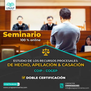 ESTUDIO DE LOS RECURSOS PROCESALES: DE HECHO, APELACIÓN & CASACIÓN. (COIP – COGEP)