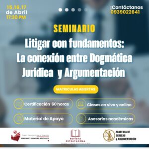 Litigar con Fundamento: La Conexión Entre Dogmática Jurídica y Argumentación